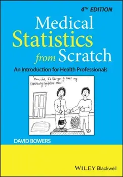 Medical Statistics from Scratch: An Introduction for Health Professionals, Paperback/David Bowers