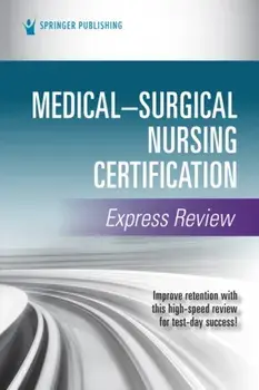 Medical-Surgical Nursing Certification Express Review, Paperback/Springer Publishing Company