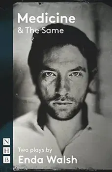 Medicine & The Same: Two Plays (NHB Modern Plays), Paperback/Enda Walsh