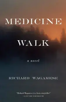 Medicine Walk, Hardcover/Richard Wagamese