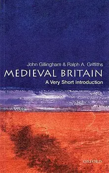 Medieval Britain: A Very Short Introduction, Paperback/John Gillingham