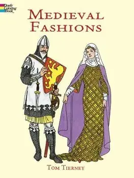 Medieval Fashions Coloring Book, Paperback/Tom Tierney