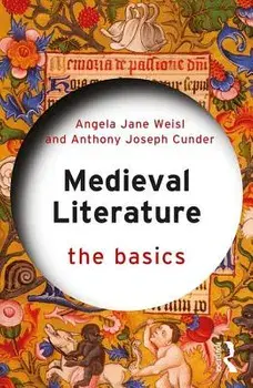 Medieval Literature: The Basics, Paperback/Angela Jane Weisl