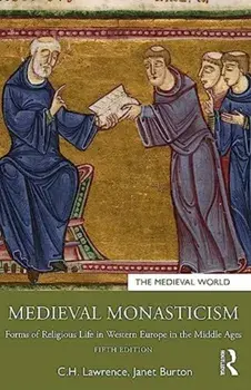 Medieval Monasticism. Forms of Religious Life in Western Europe in the Middle Ages, 5 ed, Paperback/***