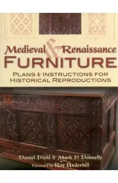 Medieval & Renaissance Furnitupb - Daniel Diehl
