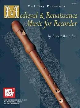 Medieval & Renaissance Music for Recorder, Paperback/Robert Bancalari