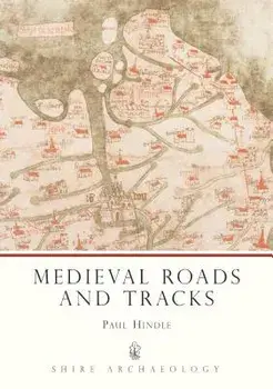 Medieval Roads and Tracks. Revised ed of 2Revised ed of, Paperback/Paul Hindle