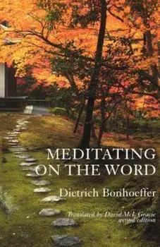 Meditating on the Word, Paperback/Dietrich Bonhoeffer