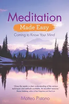 Meditation Made Easy, Paperback/Matteo Pistono