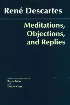 Meditations, Objections, and Replies, Paperback/Rene Descartes