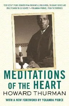 Meditations of the Heart - Howard Thurman