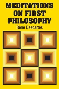 Meditations on First Philosophy, Paperback/Rene Descartes