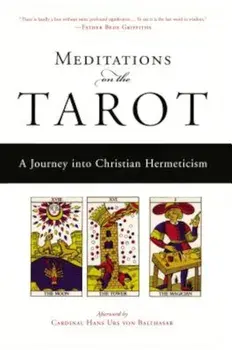 Meditations on the Tarot: A Journey Into Christian Hermeticism, Paperback/Anonymous