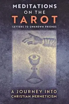 Meditations on the Tarot: A Journey into Christian Hermeticism, Hardcover/Anonymous