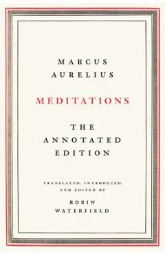 Meditations: The Annotated Edition - Marcus Aurelius