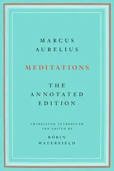 Meditations. The Annotated Edition, Paperback/Robin Waterfield