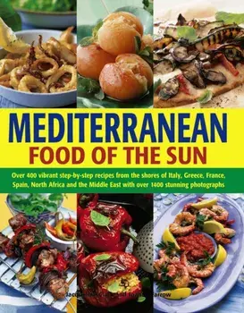 Mediterranean Cooking. A Culinary Tour of Sun-drenched Shores with Over 400 Dishes from Southern Europe, Paperback/Joanna Farrow