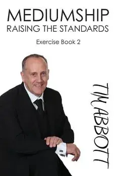 Mediumship: Raising the Standards/Tim Abbott