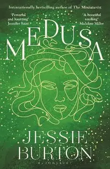 Medusa. A beautiful and profound retelling of Medusa's story, Paperback/Jessie Burton