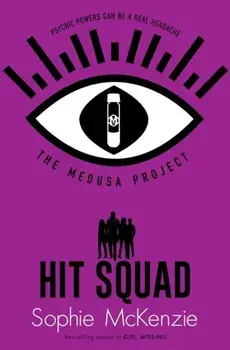 Medusa Project: Hit Squad, Paperback/Sophie Mckenzie