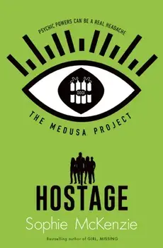 Medusa Project: The Hostage, Paperback/Sophie McKenzie
