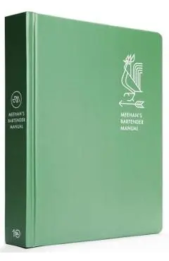 Meehan's Bartender Manual - Jim Meehan