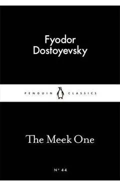 Meek One - Fyodor Dostoyevsky
