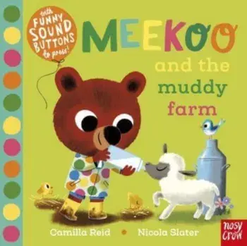 Meekoo and the Muddy Farm, Board book/Camilla (Editorial Director) Reid