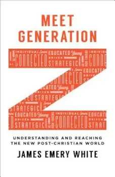 Meet Generation Z, Paperback/James Emery White