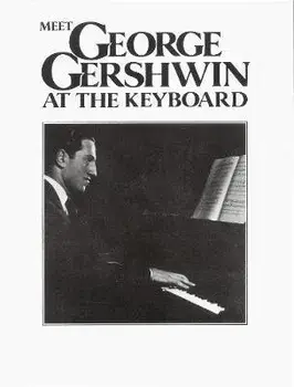 Meet George Gershwin At The Keyboard, Sheet Map/***