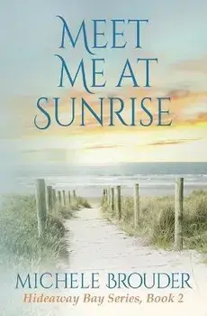 Meet Me At Sunrise (Hideaway Bay Series Book 2), Paperback/Brouder