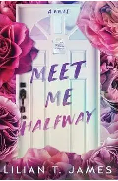 Meet Me Halfway - Lilian T. James