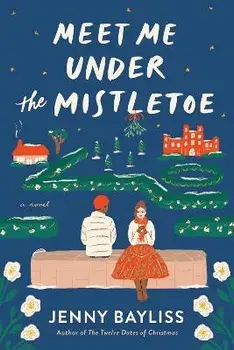 Meet Me Under the Mistletoe, Paperback/Jenny Bayliss