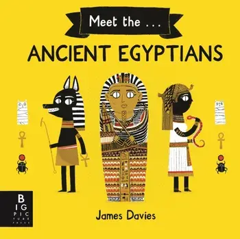 Meet the Ancient Egyptians, Paperback/James Davies
