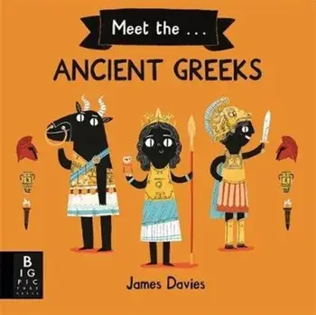 Meet the Ancient Greeks, Paperback/James Davies