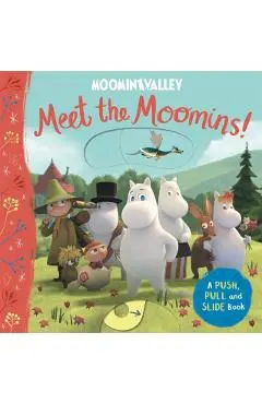 Meet the Moomins! A Push, Pull and Slide Book - Macmillan Children's Books