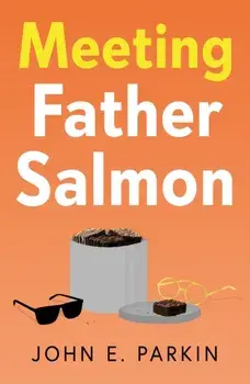 Meeting Father Salmon, Paperback/John E. Parkin