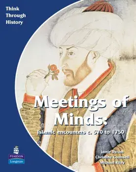 Meeting of Minds Islamic Encounters c. 570 to 1750 Pupil's Book, Paperback/Michael Riley
