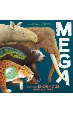 Mega: The Most Enormous Animals Ever - Gavin Scott