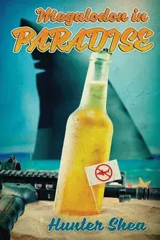 Megalodon in Paradise, Paperback/Hunter Shea