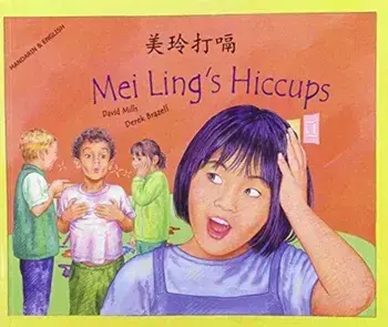 Mei Ling's Hiccups in Mandarin and English, Paperback/Mills David