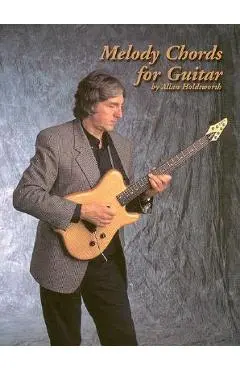 Melody Chords for Guitar by Allan Holdsworth - Allan Holdsworth
