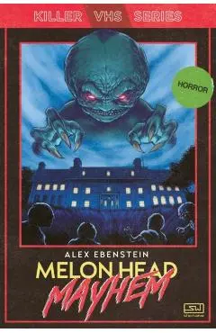 Melon Head Mayhem - Alex Ebenstein