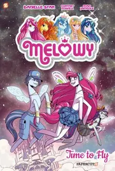 Melowy: Time to Fly, Hardcover/Cortney Faye Powell