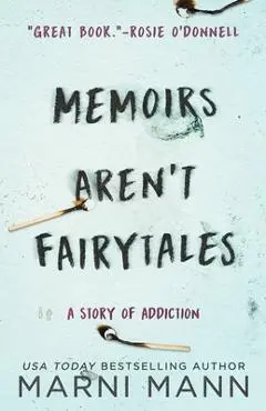 Memoirs Aren't Fairytales - Marni Mann