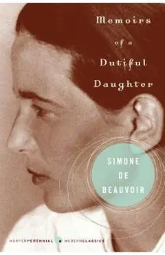 Memoirs of a Dutiful Daughter - Simone De Beauvoir