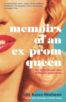 Memoirs of an Ex-Prom Queen, Paperback/Alix Kates Shulman