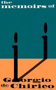 Memoirs of Giorgio de Chirico, Paperback/Giorgio de Chirico