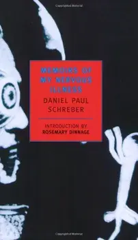 Memoirs of My Nervous Illness, Paperback/Daniel Paul Schreber