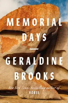 Memorial Days. a New York Times bestseller, Hardback/Geraldine Brooks